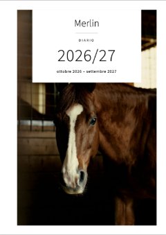 Copertina con la foto di un cavallo con una lista in scuderia: Merlin, Diario 2026/27